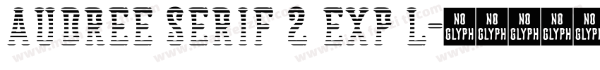 Audree Serif 2 Exp L字体转换